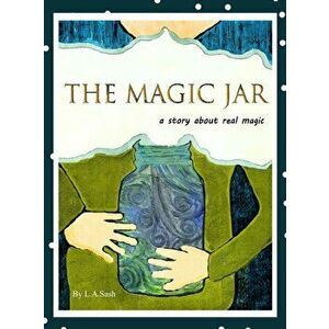 The Magic Jar, Hardcover - L. A. Sash imagine