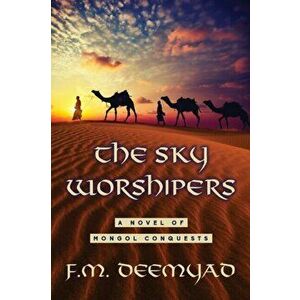 The Sky Worshipers, Paperback - F. M. Deemyad imagine