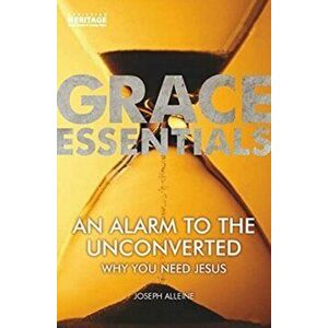 An Alarm to the Unconverted: Why You Need Jesus, Paperback - Joseph Alleine imagine