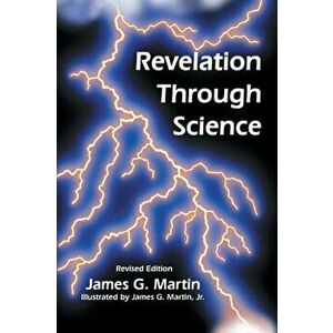 Revelation Through Science, Paperback - James G. Martin imagine