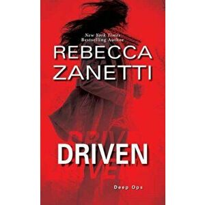 Driven: A Thrilling Novel of Suspense, Paperback - Rebecca Zanetti imagine