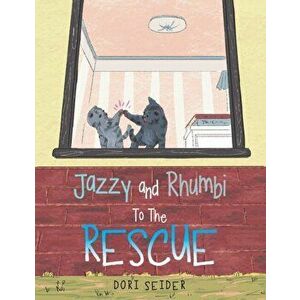 Jazzy and Rhumbi to the Rescue, Paperback - Dori Seider imagine