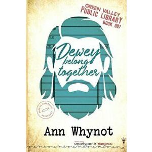 Dewey Belong Together, Paperback - Smartypants Romance imagine