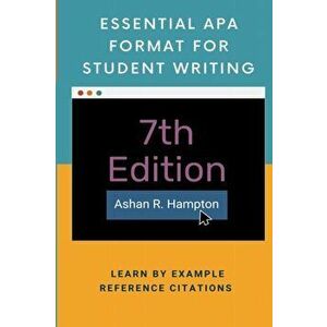 Essential APA Format for Student Writing: Learn by Example, Paperback - Ashan R. Hampton imagine