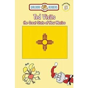 Ted Visits the Great State of New Mexico, Paperback - Ellen Weisberg imagine