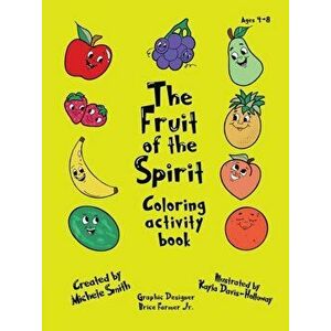 The Fruit of the Spirit coloring activity book, Paperback - Michele D. Smith imagine