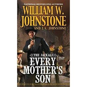 Every Mother's Son, Paperback - William W. Johnstone imagine