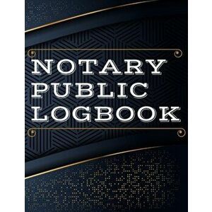 Notary Public Log Book: Notary Book To Log Notorial Record Acts By A Public Notary Vol-2, Paperback - *** imagine