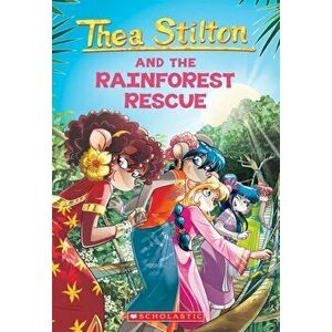 The Rainforest Rescue (Thea Stilton #32), 32, Paperback - Thea Stilton imagine