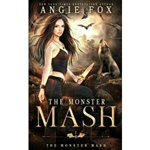 The Monster MASH: A dead funny romantic comedy, Paperback - Angie Fox imagine