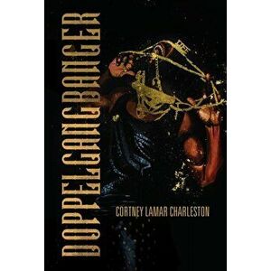 Doppelgangbanger, Paperback - Cortney Lamar Charleston imagine