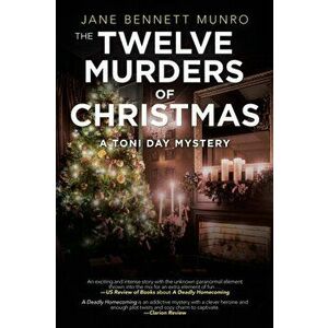The Twelve Murders of Christmas: A Toni Day Mystery, Paperback - Jane Bennett Munro imagine