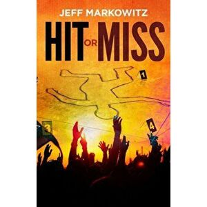 Hit or Miss, Paperback - Jeff Markowitz imagine