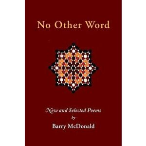 No Other Word, Paperback - Barry McDonald imagine