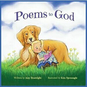 Poems to God, Paperback - Amy Boatright imagine