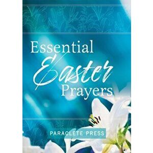 Essential Easter Prayers, Paperback - *** imagine