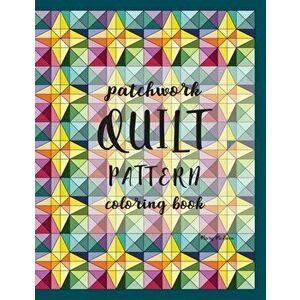 Patchwork Quilt Pattern Coloring Book, Paperback - Mary K. McEwen imagine