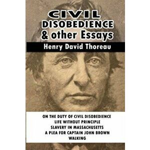 Civil Disobedience and Other Essays, Paperback - Henry David Thoreau imagine