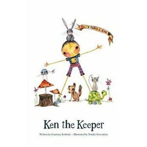 Ken the Keeper, Hardcover - Courtney Kotloski imagine