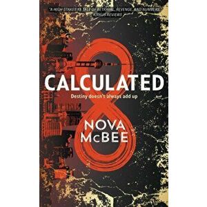 Calculated, Paperback - Nova McBee imagine