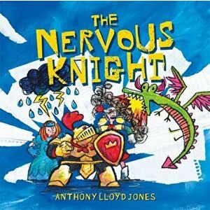 The Nervous Knight: A Story about Overcoming Worries and Anxiety, Hardcover - Lloyd Jones imagine