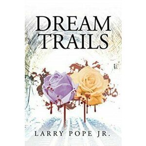 Dream Trails, Paperback - Jr. Pope, Larry imagine