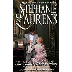 The Games Lovers Play, Paperback - Stephanie Laurens imagine