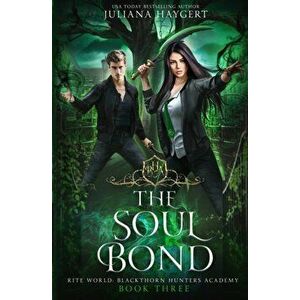 The Soul Bond, Paperback - Juliana Haygert imagine