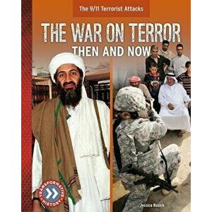 The War on Terror: Then and Now, Library Binding - Jessica Rusick imagine