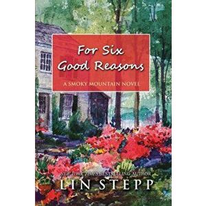 For Six Good Reasons, Paperback - Lin Stepp imagine