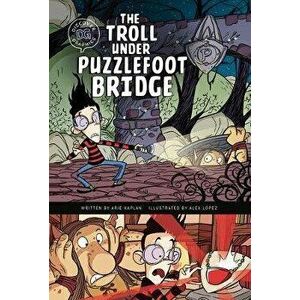 The Troll Under Puzzlefoot Bridge, Hardcover - Arie Kaplan imagine