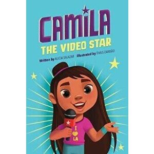 Camila the Video Star, Hardcover - Alicia Salazar imagine