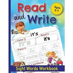 Read and Write Sight Words Workbook: 100 Sight Words and Phonics Activity Workbook for Kids Ages 5-7/ Pre K, Kindergarten and First Grade/ Trace and P imagine
