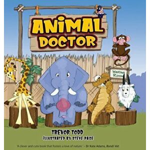 Animal Doctor, Animal Doctor, Hardcover - Trevor Todd imagine