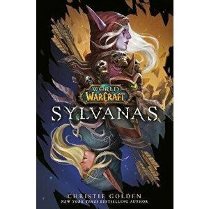 Sylvanas (World of Warcraft), Hardcover - Christie Golden imagine