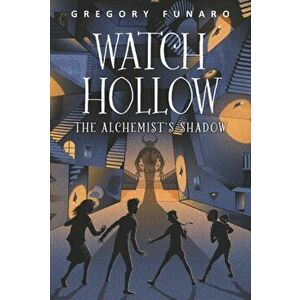 Watch Hollow: The Alchemist's Shadow, Paperback - Gregory Funaro imagine