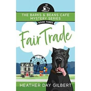 Fair Trade, Paperback - Heather Day Gilbert imagine