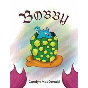 Bobby, Paperback - Carolyn MacDonald imagine