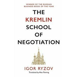 The Kremlin School of Negotiation, Paperback - Igor Ryzov imagine