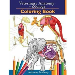 Veterinary & Zoology Coloring Book: 2-in-1 Compilation - Incredibly Detailed Self-Test Animal Anatomy Color workbook - Perfect Gift for Vet Students a imagine