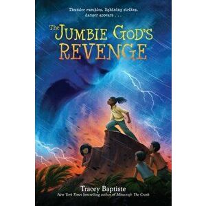 The Jumbie God's Revenge, Paperback - Tracey Baptiste imagine