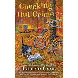 Checking Out Crime, Paperback - Laurie Cass imagine