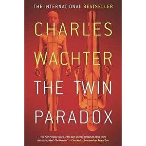 The Twin Paradox, Paperback - Charles Wachter imagine