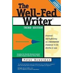 The Well-Fed Writer, Paperback - Peter Bowerman imagine