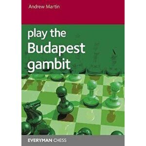 Play the Budapest Gambit, Paperback - Andrew Martin imagine