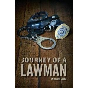 Journey of a Lawman, Paperback - Robert Sobba imagine
