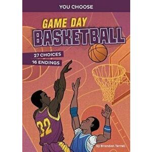 Game Day Basketball: An Interactive Sports Story, Hardcover - Brandon Terrell imagine