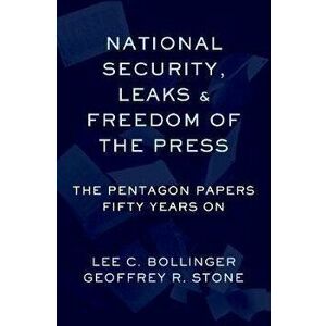 Leaks, National Security, and the First Amendment: The Pentagon Papers Fifty Years on, Paperback - Geoffrey R. Stone imagine