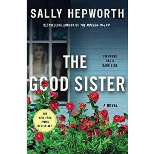 The Good Sister, Hardcover - Sally Hepworth imagine