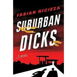 Suburban Dicks, Hardcover - Fabian Nicieza imagine